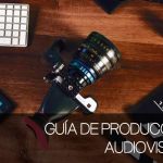 guía de Producción audiovisual